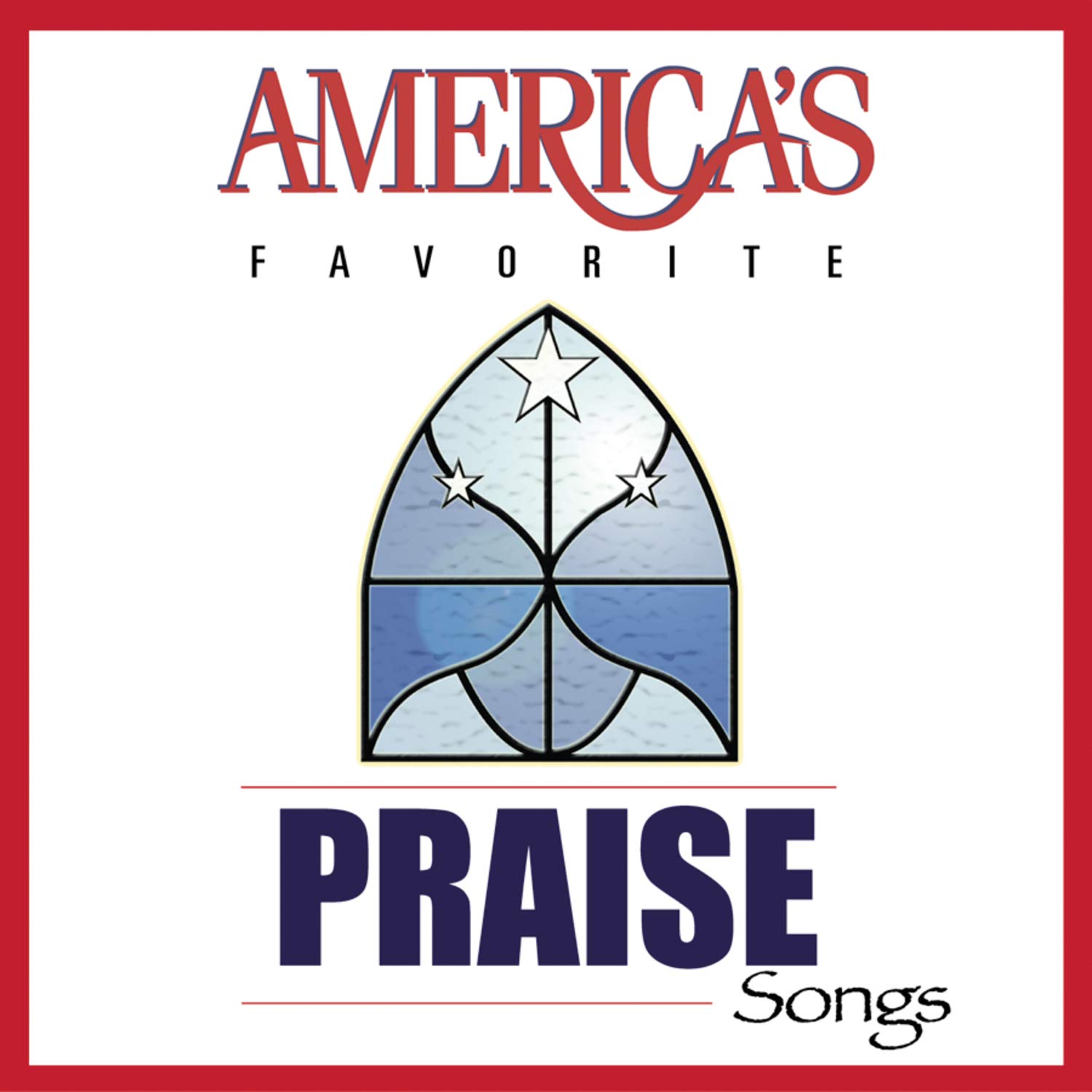 Best American Praise & Worship Songs Collection - Uplifting Christian Music for Church, Home & Personal Devotion