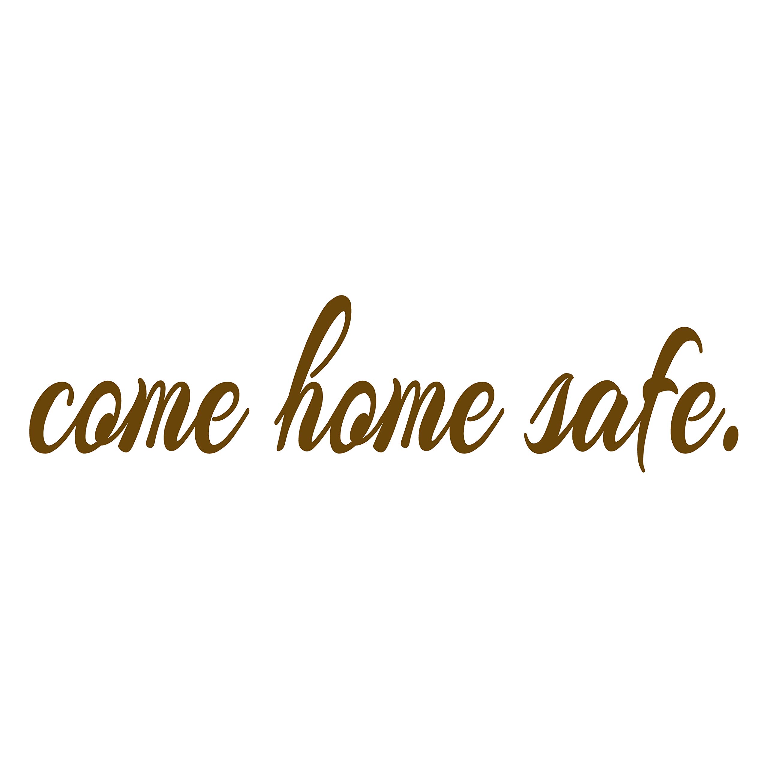 VWAQ 'Come Home Safe' Vinyl Door Decal - Brown Home Entryway Decor Sticker (5