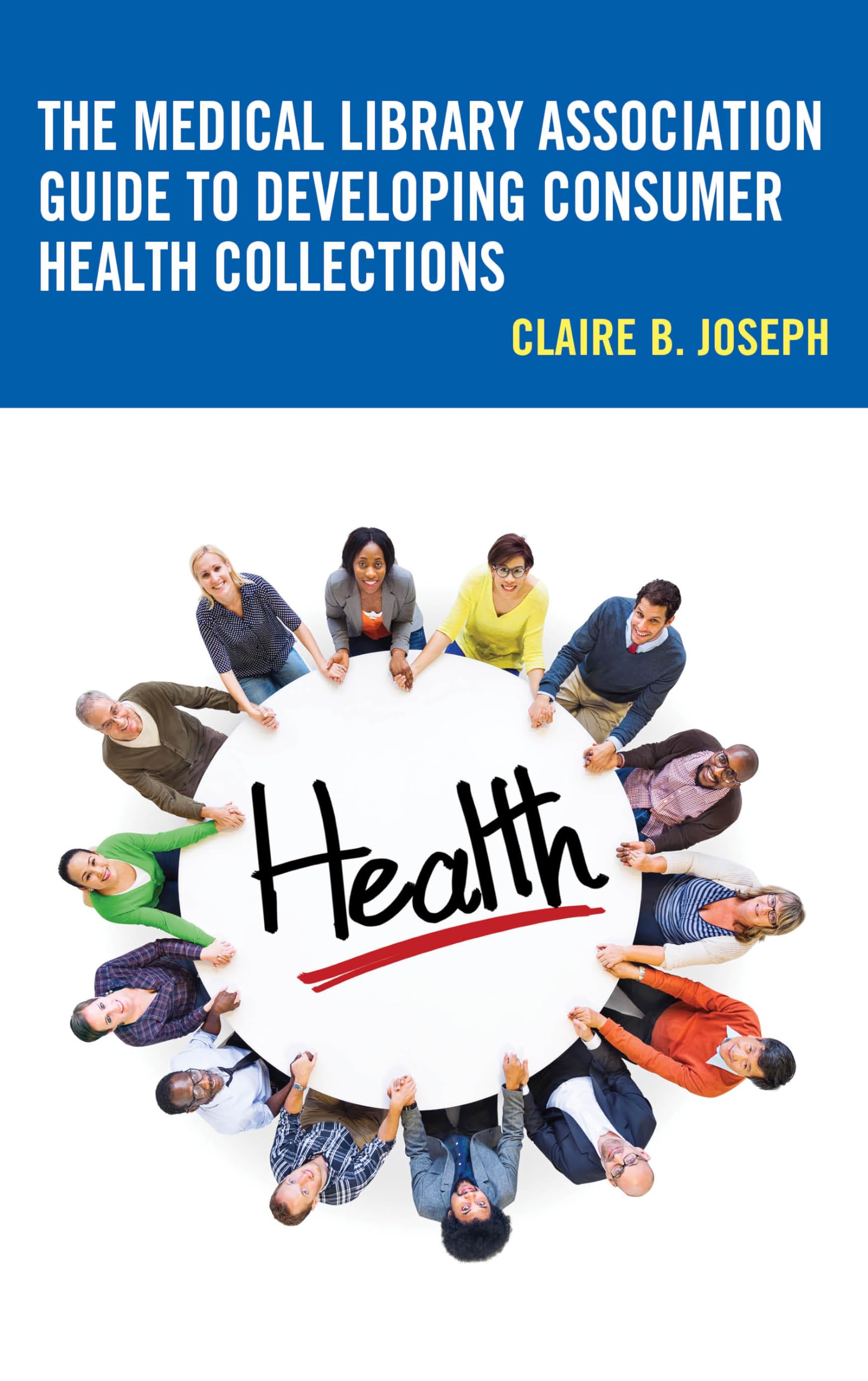 Medical Library Association Guide to Developing Consumer Health Collections - MLA Book Series | Essential Resource for Health Libraries & Professionals | Perfect for Medical Research & Patient Education