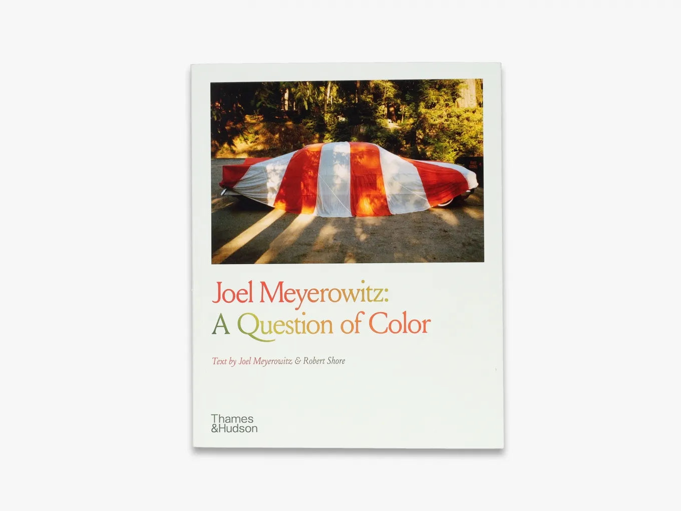Joel Meyerowitz: A Question of Color - Fine Art Photography Book for Collectors & Enthusiasts | Perfect for Home Decor & Photography Inspiration