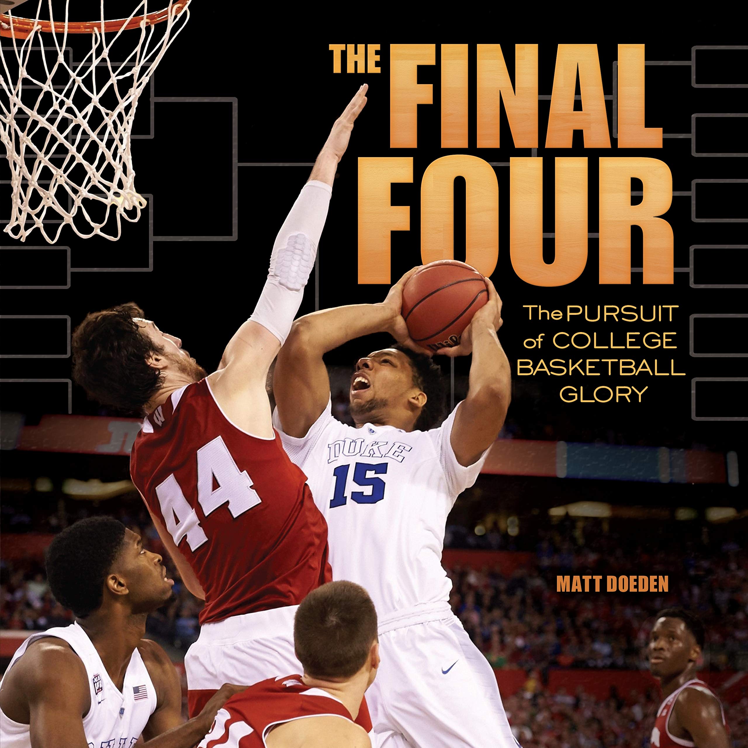 The Final Four: The Pursuit of College Basketball Glory - Spectacular Sports Book for March Madness Fans & NCAA Tournament Enthusiasts - Perfect for Gifts, Sports Collectors & Basketball History Lovers