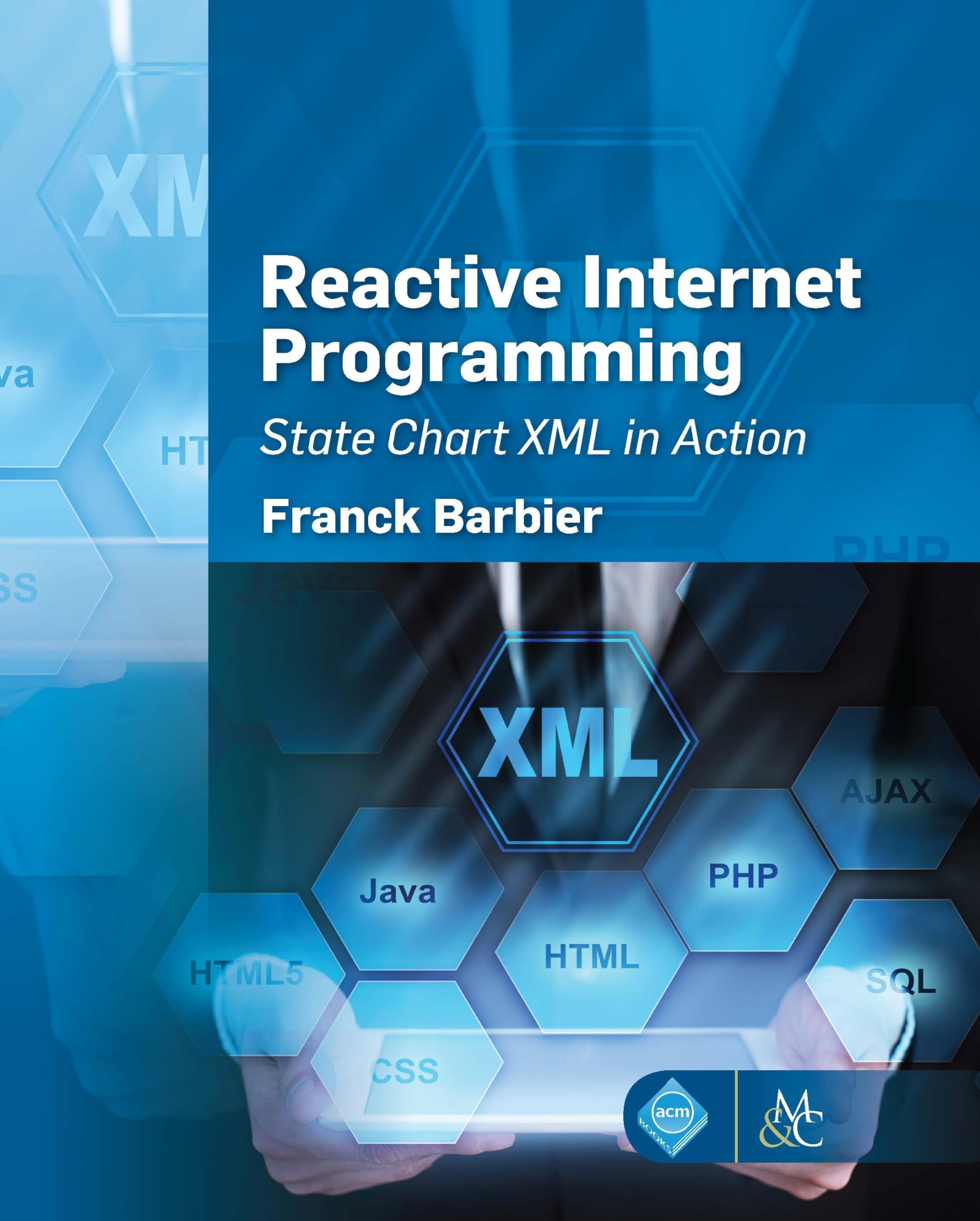 Reactive Internet Programming: State Chart XML in Action - ACM Books | Web Development Guide for Software Engineers & Programmers