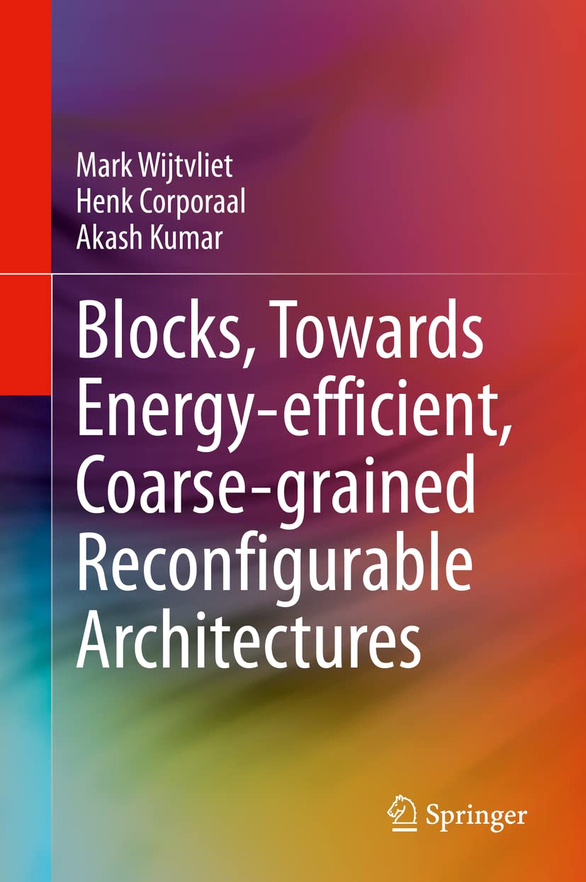 Energy-Efficient Coarse-Grained Reconfigurable Architecture Blocks for High-Performance Computing & IoT Applications