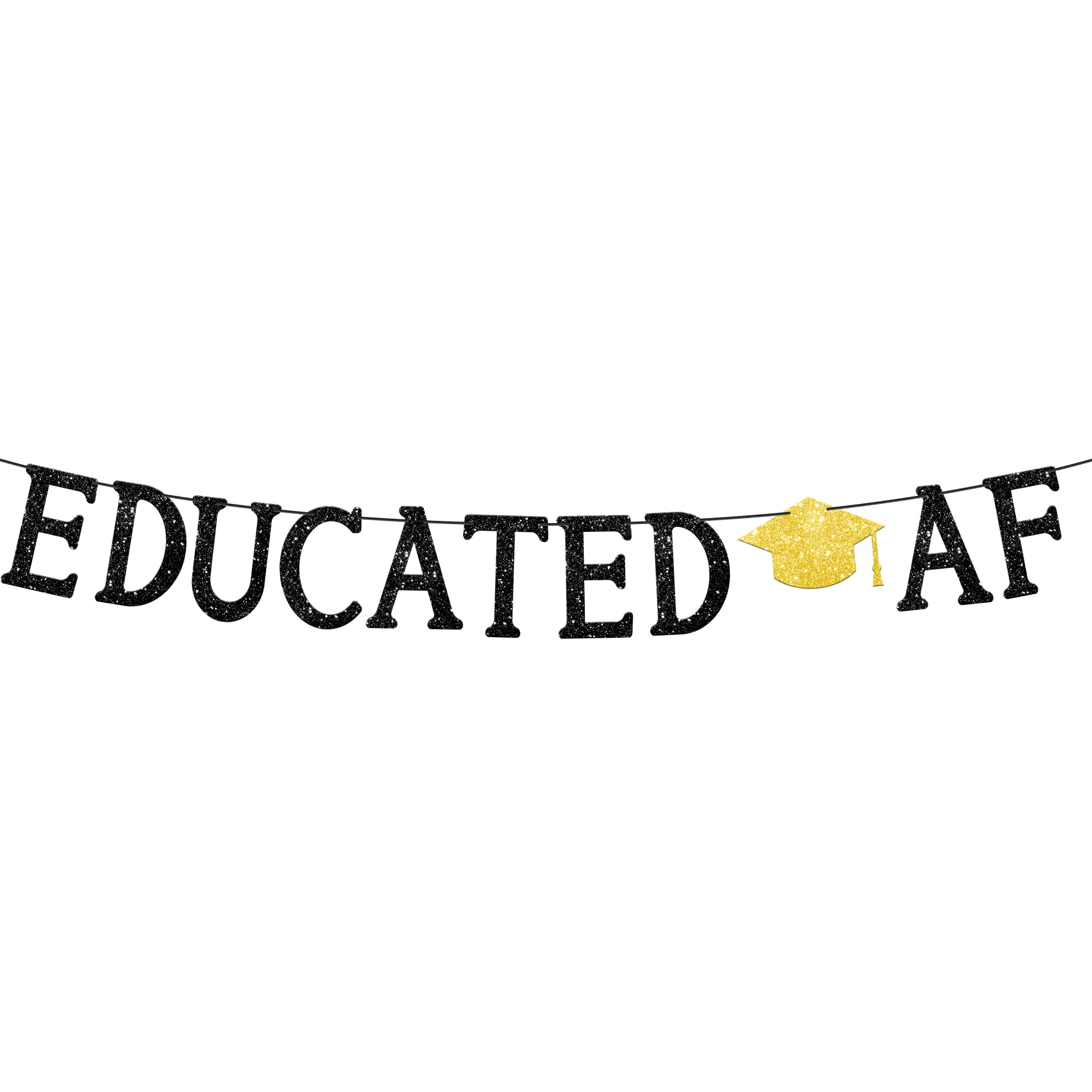 KatchOn Glitter Black 'Educated AF' Graduation Banner - 10ft Ready-to-Hang | Class of 2025 Graduation Party Decor | Funny Graduation Sign for High School & College Celebrations | Perfect for Graduation Photos, Wall Decor & Party Backdrops