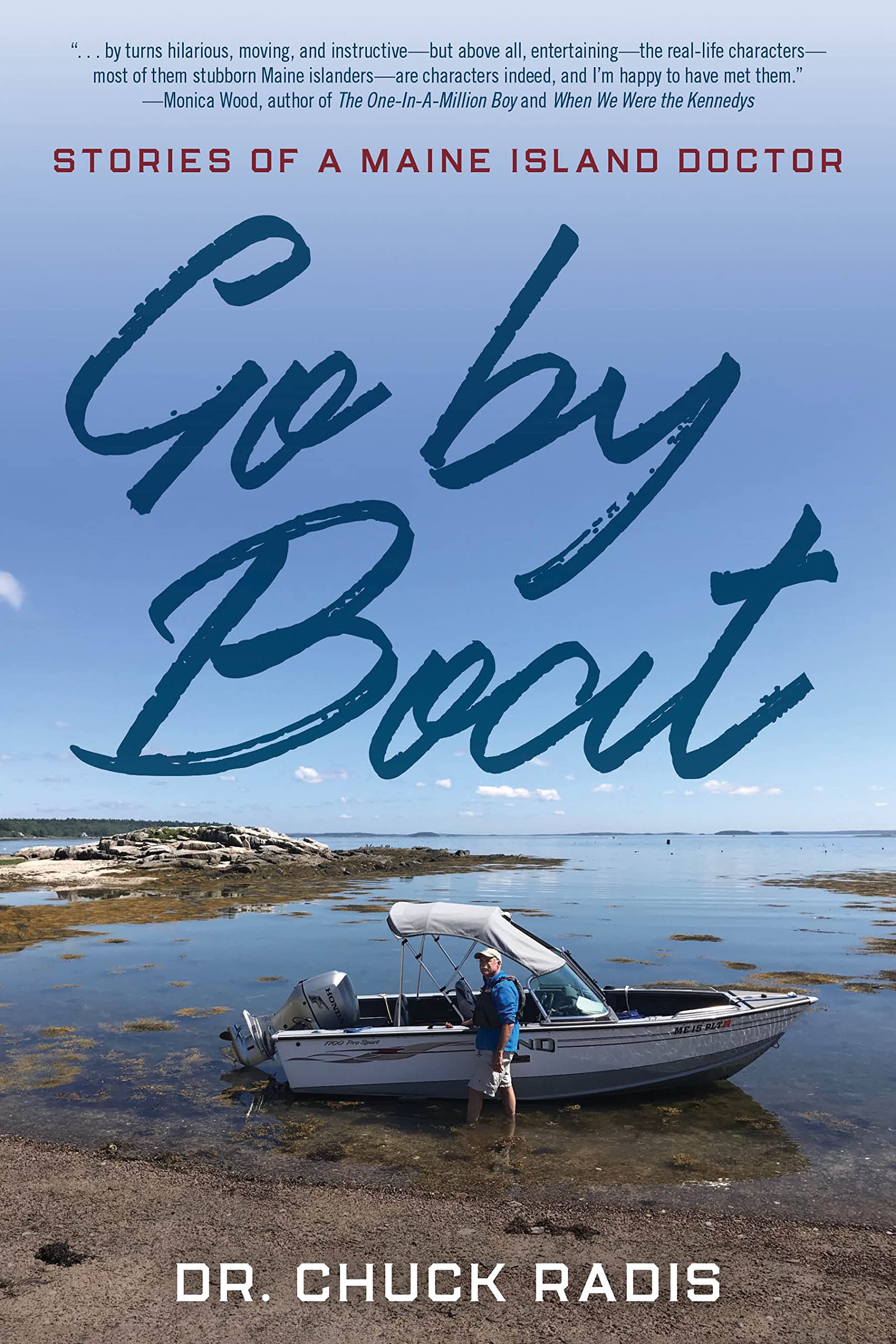 Go By Boat: Stories of a Maine Island Doctor - Inspiring Medical Memoir & Coastal Adventure Book for Beach Reading and Vacation Inspiration