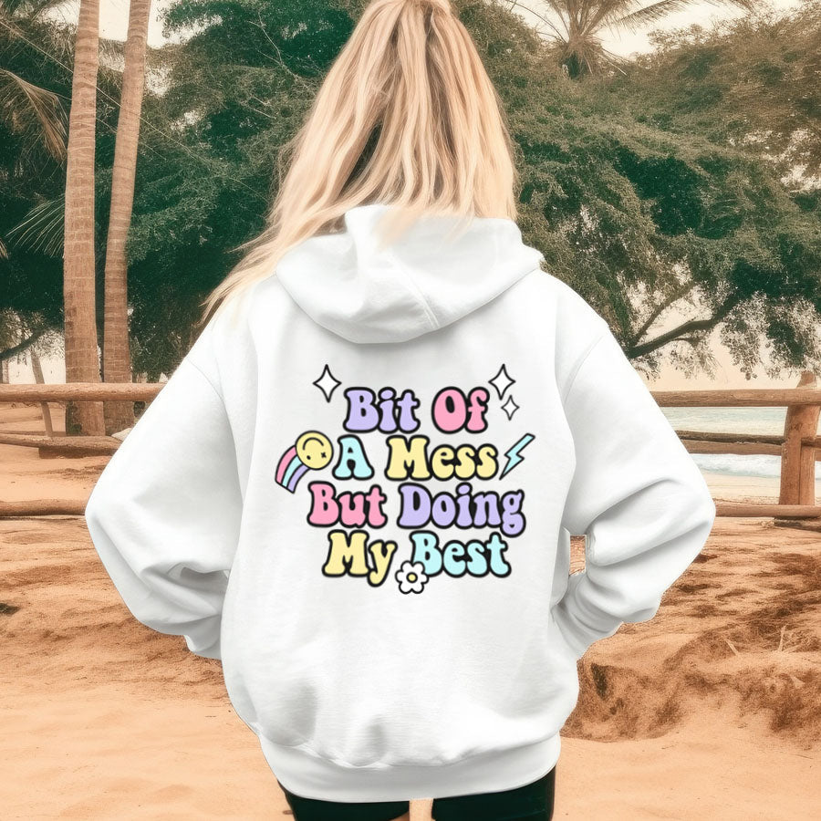 Bit Of A Mess (Doing My Best) Hooded Sweatshirt - Comfortable Pullover Hoodie for Casual Wear, Street Style & Everyday Outfits