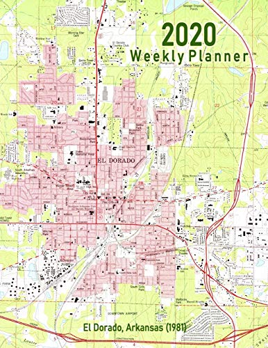 2020 Weekly Planner with Vintage Topo Map Cover - El Dorado Arkansas 1981 Design | Perfect for Goal Setting, Time Management & Office Organization