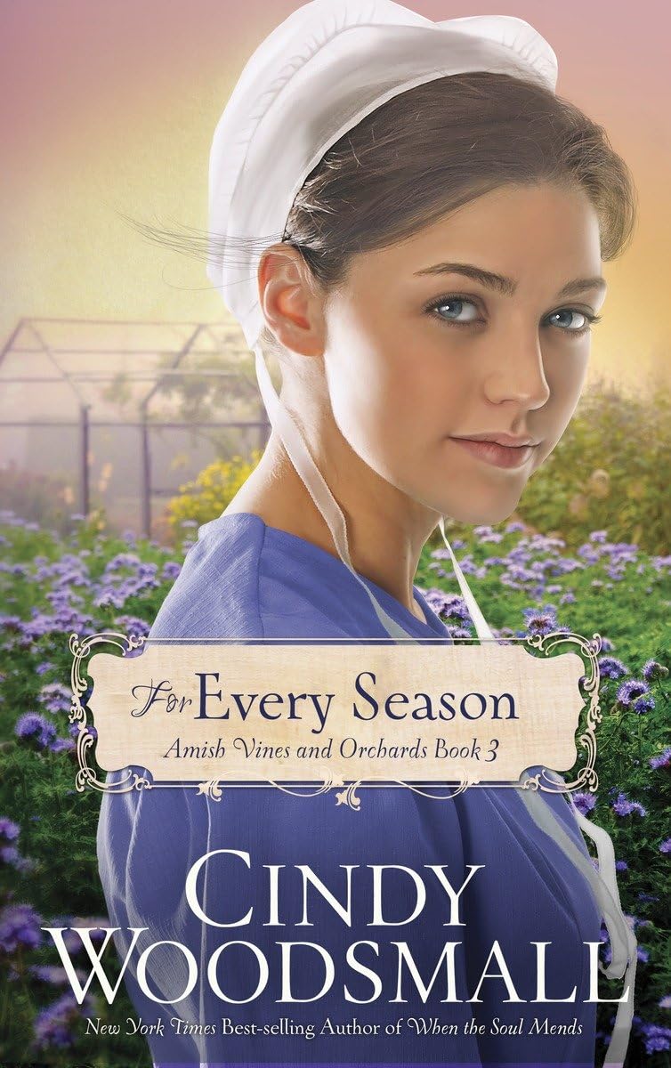 Amish Vines and Orchards Series Book 3: For Every Season - Inspirational Amish Fiction Novel for Christian Readers & Book Clubs