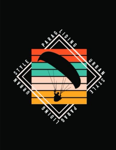 Paragliding Flight Logbook - Essential Pilot Logbook for Paragliding & Air Sports Enthusiasts - Record Flights, Weather & Training Notes - Perfect for Paragliders, Hang Gliders & Skydivers