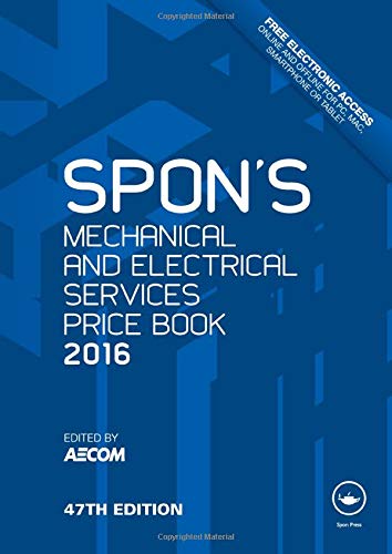 Spon's Mechanical and Electrical Services Price Book 2016 - Comprehensive Construction Cost Guide | Spon's Price Books | Essential for Contractors, Engineers & Project Estimators