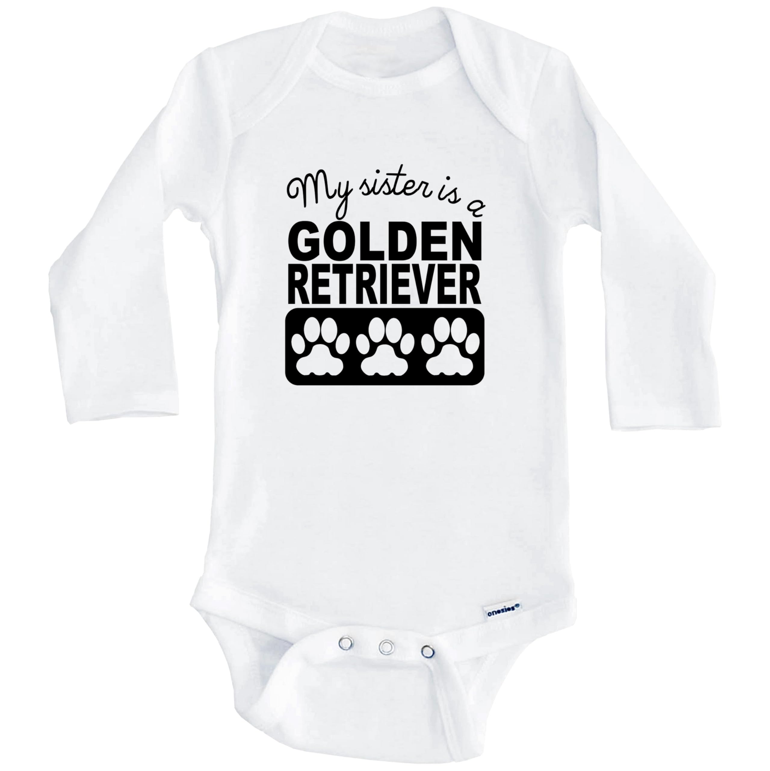 My Sister is A Golden Retriever Baby Bodysuit - Long Sleeve One-Piece Outfit for Infants | Cute Dog-Themed Gift for Newborns & Baby Showers