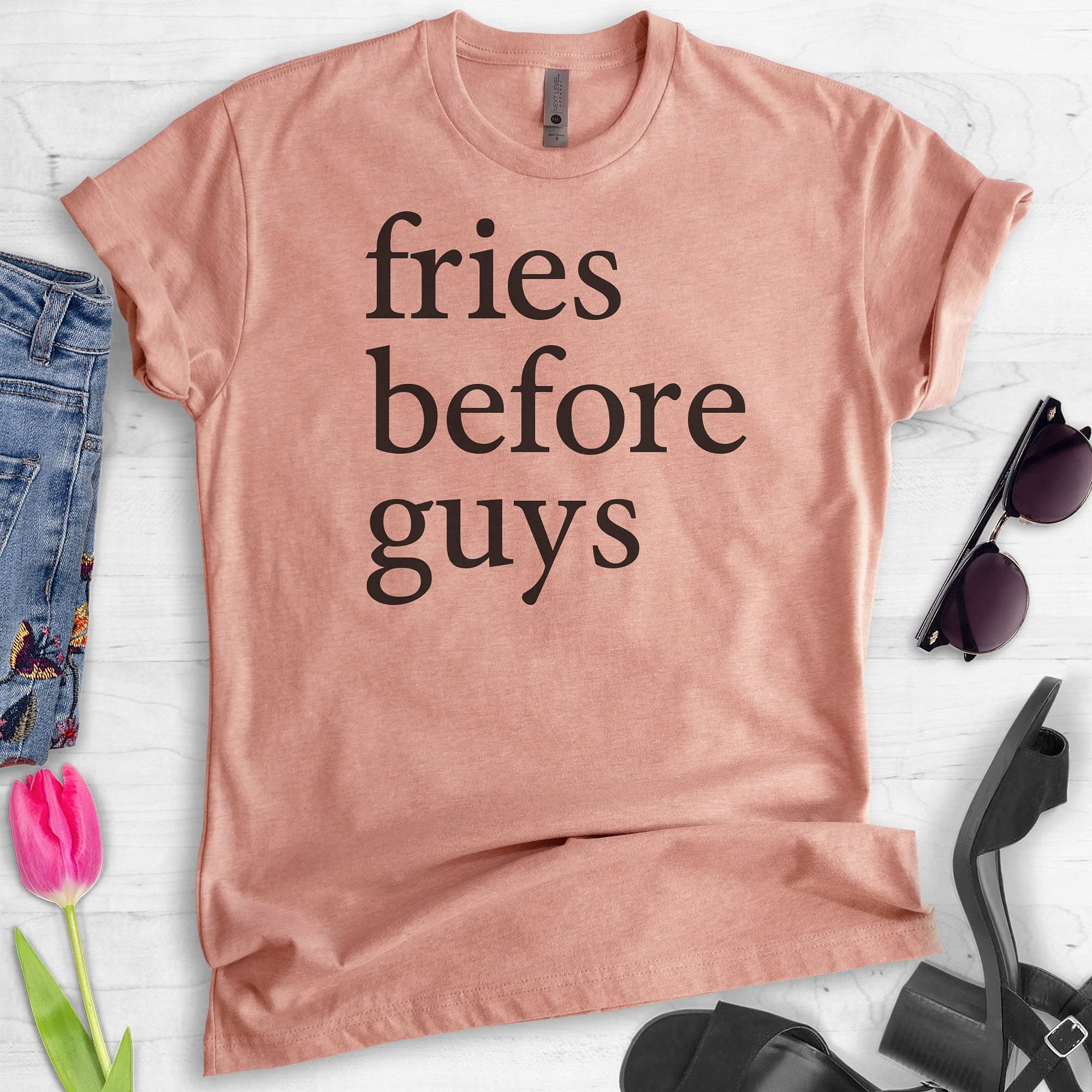 Fries Before Guys T-Shirt - Unisex Graphic Tee for Women & Men | Trendy Hipster Style | Casual Everyday Wear for Dating, Parties & Outings