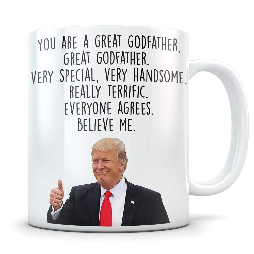 Trump Godfather Mug - Funny Baptism Gift for Men & Adults - Best Godfather Coffee Cup - Perfect for Baptism Parties & Gifts - Great for Coffee, Tea & Office Use