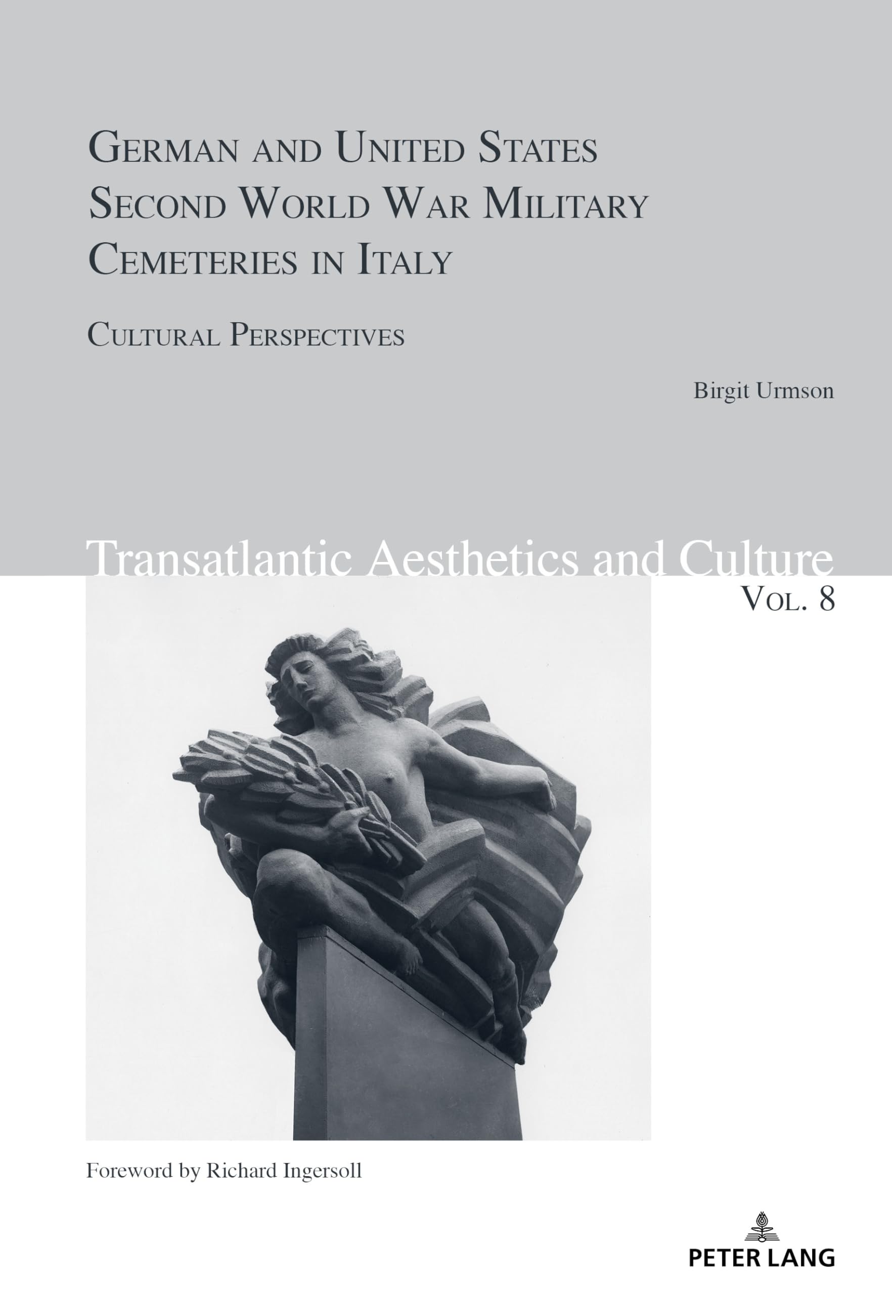 German and US WWII Military Cemorials in Italy: Historical & Cultural Study | Transatlantic Aesthetics | War History Travel & Research