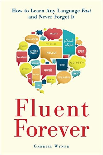 Fluent Forever: Learn Any Language Fast & Retain Forever - Perfect for Travelers, Students & Language Enthusiasts