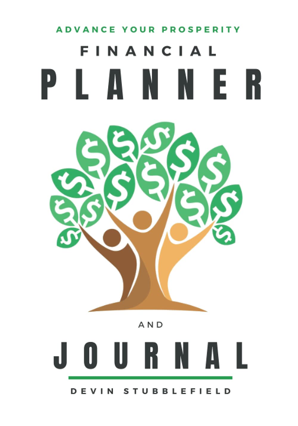 Advance Your Prosperity: Financial Planner & Budget Journal for Wealth Building | Money Management Tool for Entrepreneurs & Investors