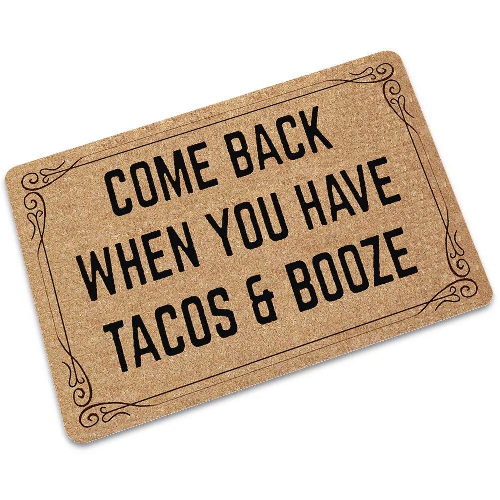 Funny 'Come Back When You Have Tacos & Booze' Doormat - Large 23.6x35.4 Inch Non-Slip Front Door Mat for Indoor/Outdoor Use - Perfect for Home Entryway, Porch, or Patio Decor