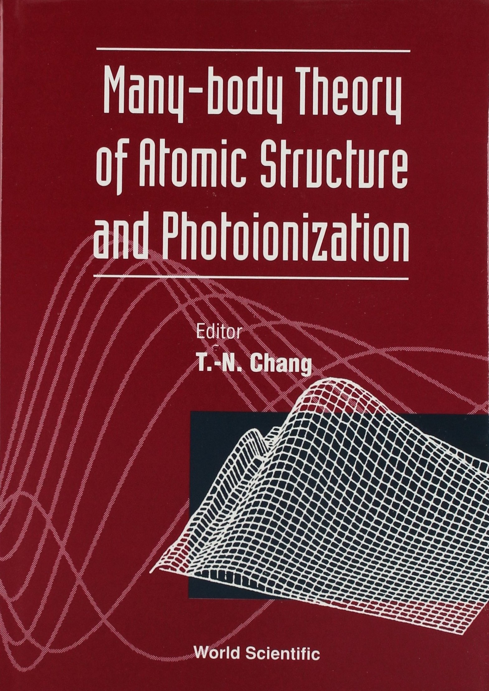 Many-Body Theory of Atomic Structure and Photoionization - Quantum Physics Research & Spectroscopy Applications for Scientists
