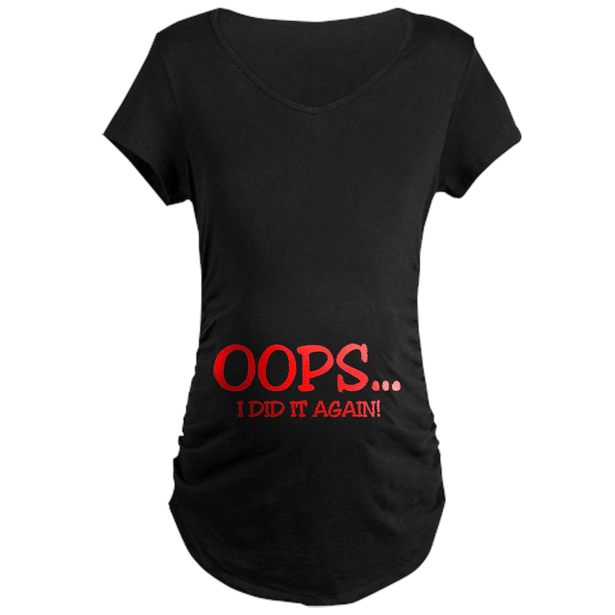 Oops I Did It Again Maternity T-Shirt - Women's Ruched Side Pregnancy Tee - Comfortable & Stylish for Baby Showers, Maternity Photos & Everyday Wear