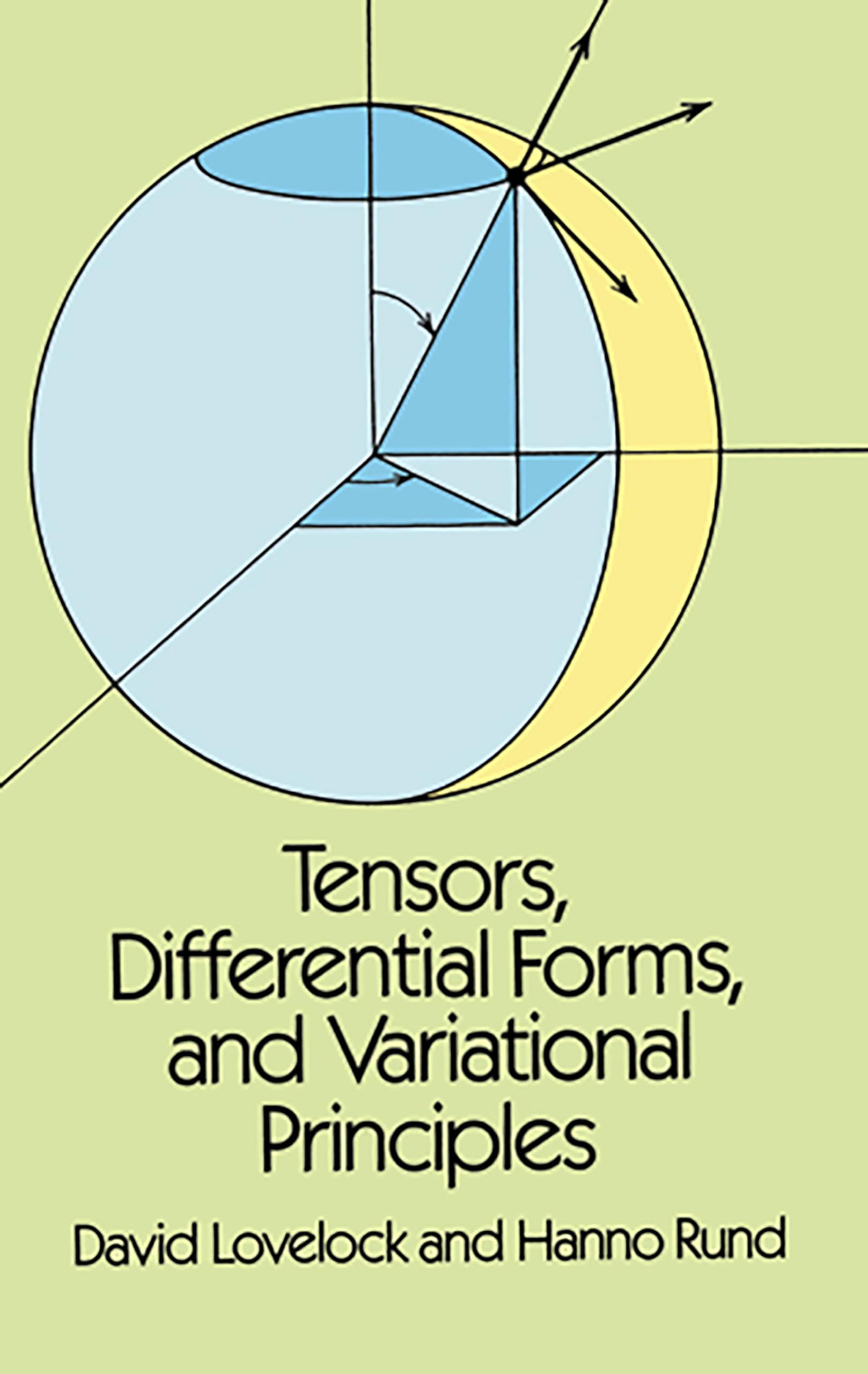 Tensors, Differential Forms, and Variational Principles - Dover Mathematics Book | Advanced Math Textbook for Physics & Engineering Students | Perfect for Theoretical Studies & Research Work