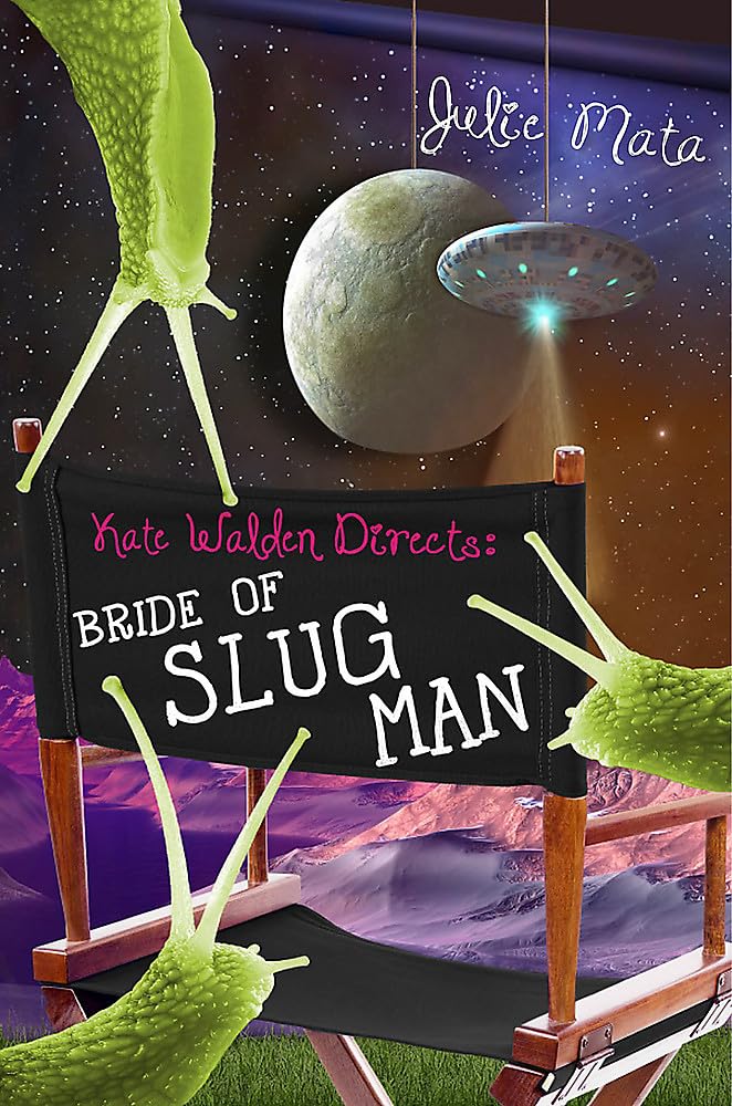 Bride of Slug Man (Kate Walden Directs, Book 2) - Teen Horror Comedy Novel for Young Adult Readers | Perfect for Halloween Reading & Scary Movie Lovers