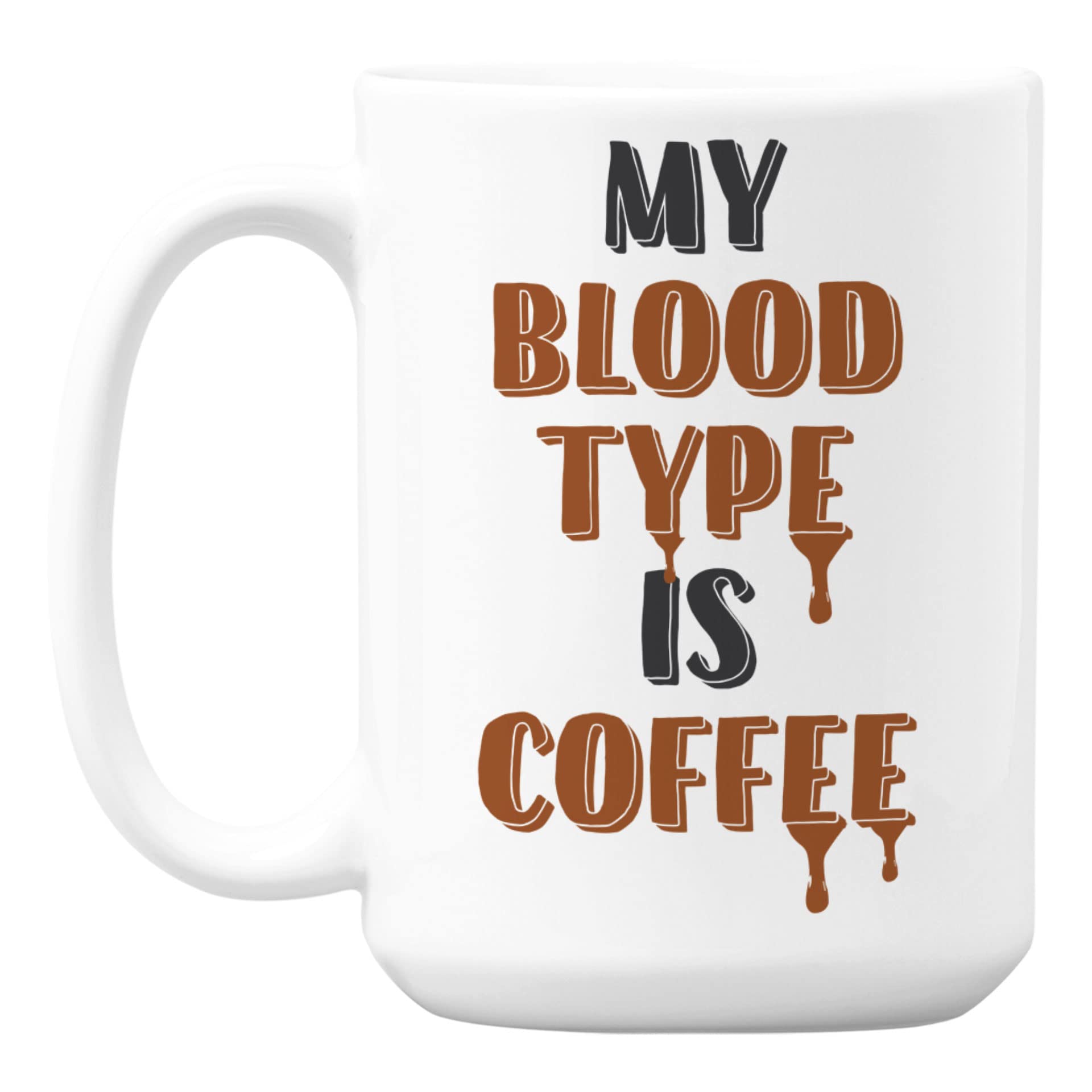 My Blood Type Is Coffee
