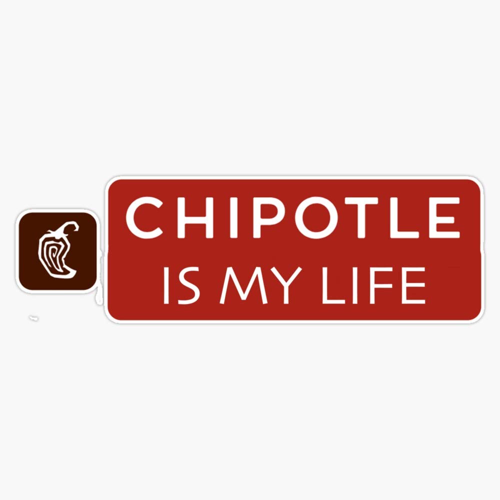 Chipotle is My Life Vinyl Bumper Sticker - Waterproof 5 Inch Decal for Cars, Laptops & Water Bottles - Funny Food Lover Gift for Chipotle Fans