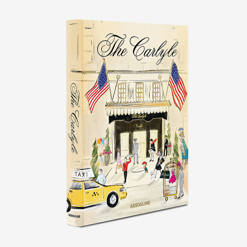 Assouline The Carlyle: A Timeless New York Luxury Hotel Experience - Perfect for Travel Enthusiasts & Coffee Table Decor