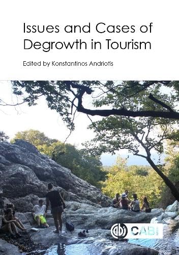 Degrowth in Tourism: Key Issues, Case Studies & Sustainable Travel Solutions for Eco-Conscious Travelers