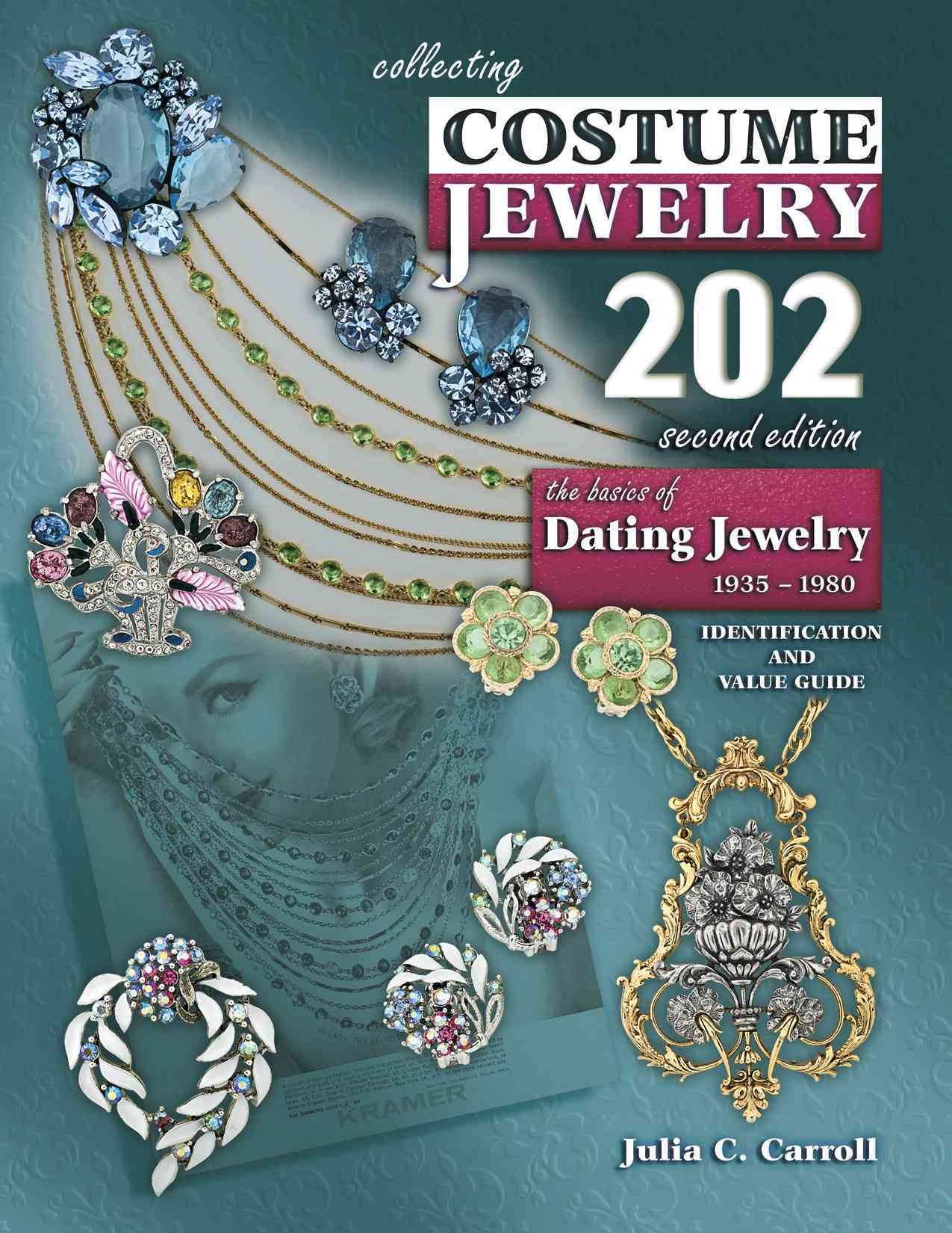 Collecting Costume Jewelry 202: The Ultimate Guide to Dating, Identifying & Valuing Vintage Jewelry (1935-1980) | 2nd Edition | Perfect for Antique Collectors & Fashion Historians