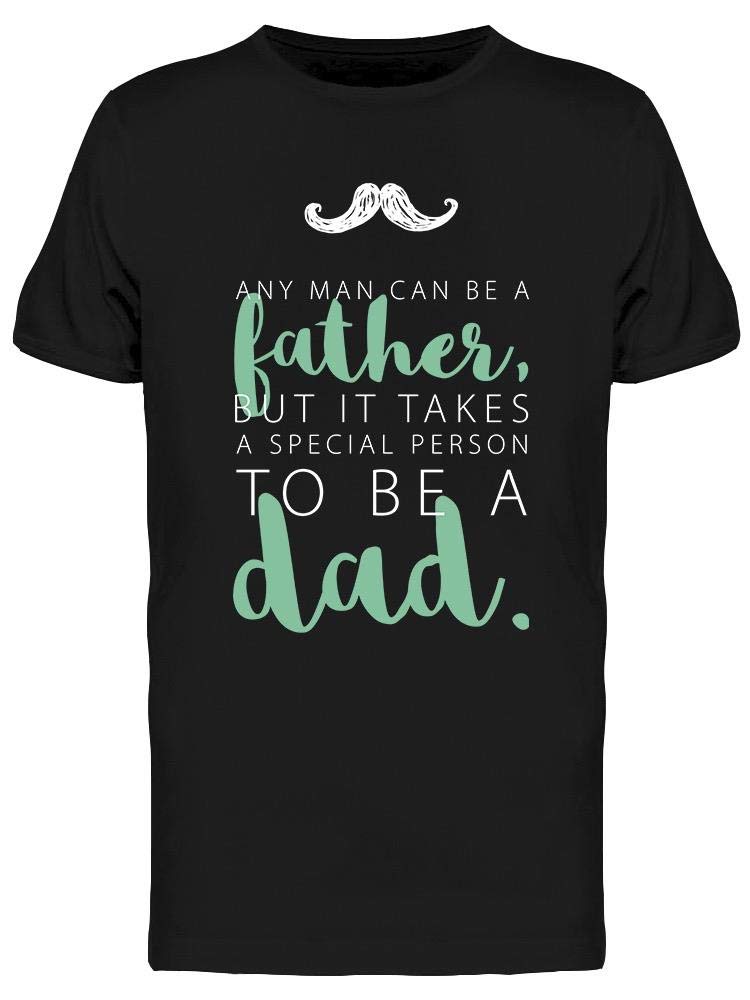 Smartprints 'Any Man Can Be A Father' Graphic T-Shirt for Men - Comfortable Cotton Tee for Casual Wear, Father's Day Gifts & Family Events