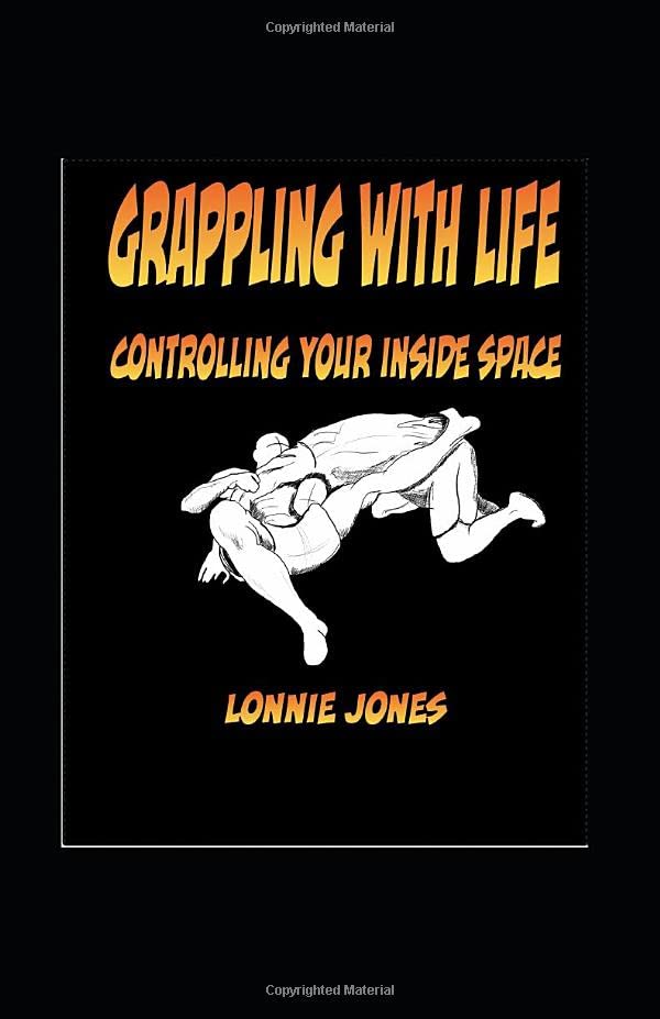 Grappling With Life: Mastering Your Inner Space - Self-Help Book for Personal Growth & Emotional Control | Perfect for Meditation, Stress Relief & Mental Wellness