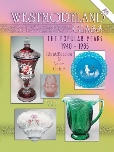 Westmoreland Glass Identification & Value Guide: Popular Years 1940-1985 by Lorraine Kovar - Vintage Glass Collectors Reference Book for Antique Glassware Appraisal & History Research