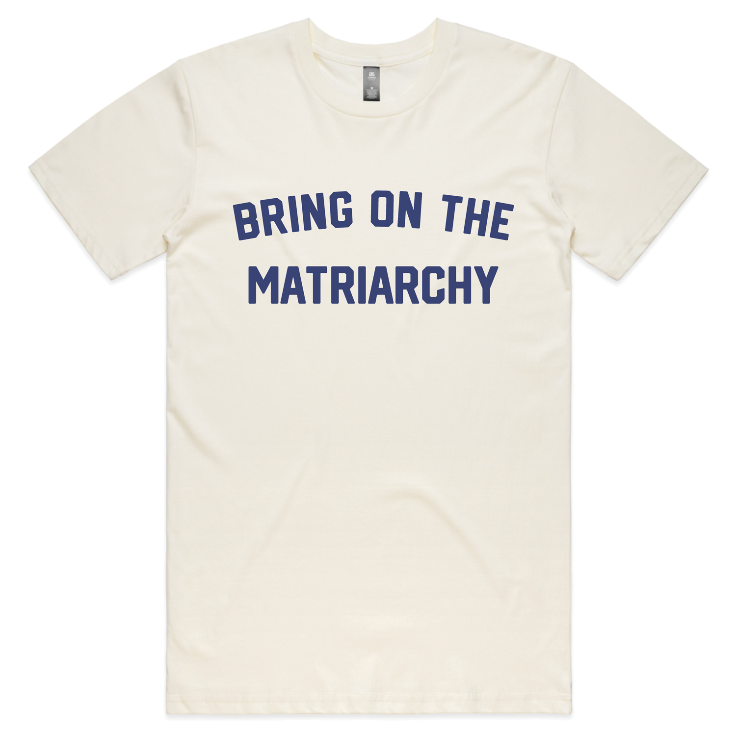 Bring On the Matriarchy Feminist T-Shirt - Women's Empowerment Graphic Tee for Protests, Rallies & Everyday Wear
