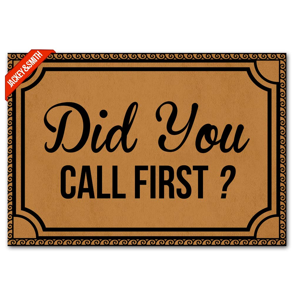 Jackey&Smith Welcome Doormat - 23.6x15.7 Inch Non-Slip Entryway Mat for Front Door, Outdoor & Balcony - Funny 'Did You Call First?' Design in Durable Felt Fabric - Perfect for Home, Office & Apartment Entry Protection