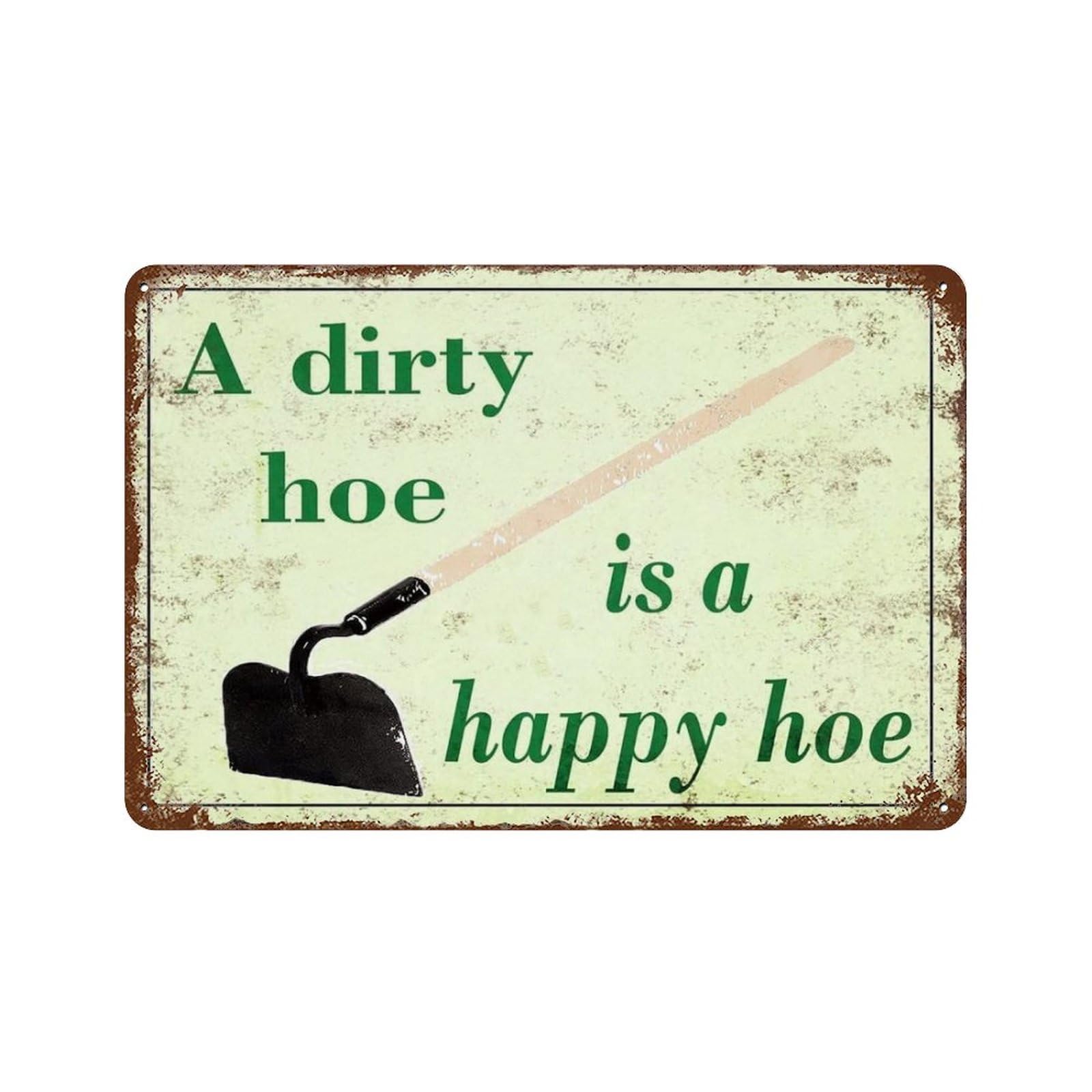 Vintage Garden Tin Sign - 'A Dirty Hoe is a Happy Hoe' 8x12 Inch Metal Wall Decor for Gardening Enthusiasts | Perfect for Farmhouse, Shed, or Outdoor Garden Decoration