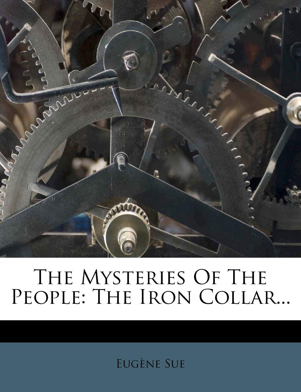The Mysteries of the People: The Iron Collar - Historical Fiction Novel | Perfect for Book Clubs & History Enthusiasts