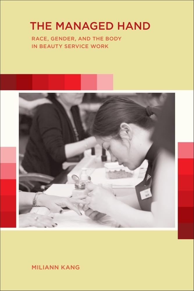 The Managed Hand: Race, Gender & Body in Beauty Service Work | Professional Salon & Spa Industry Insights