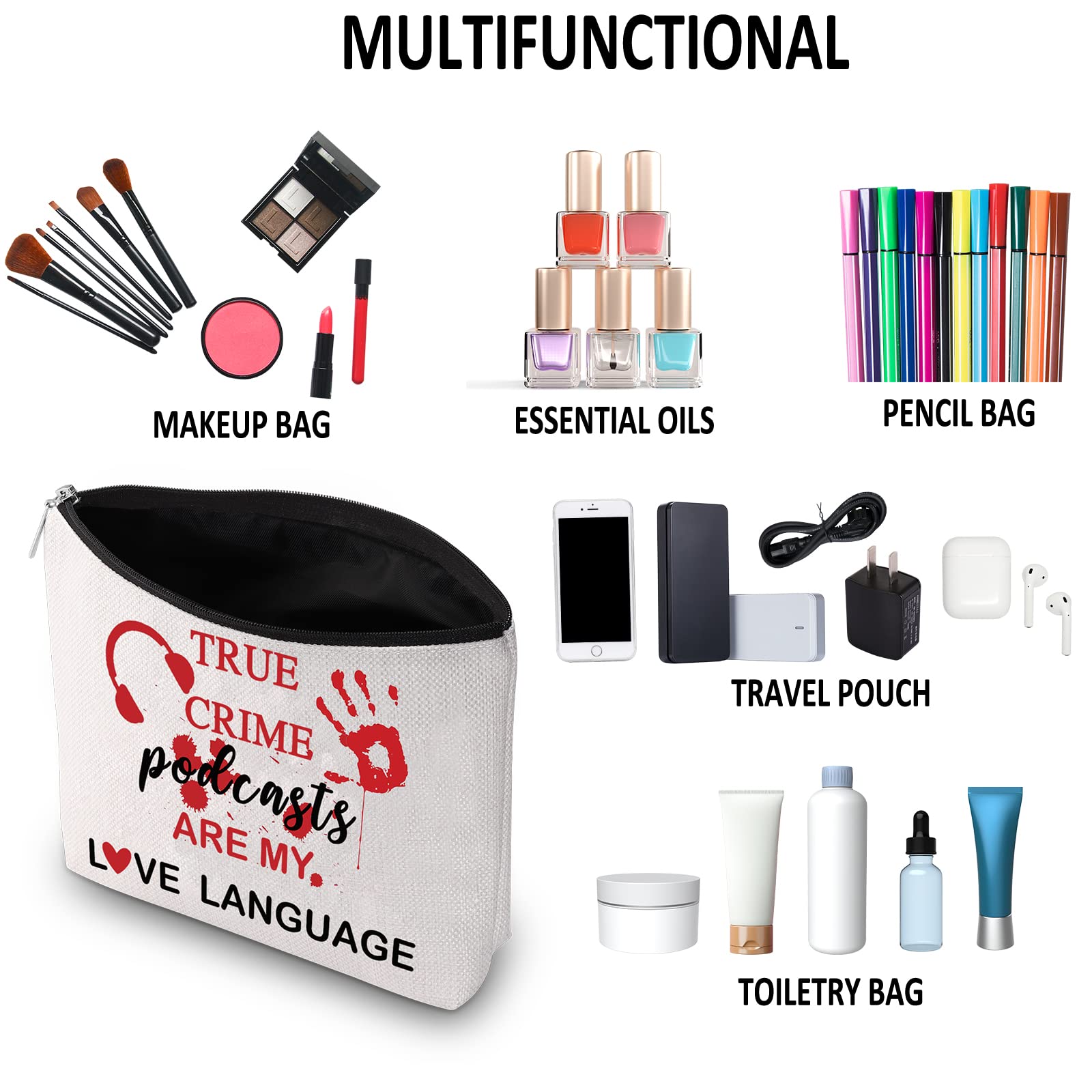 True Crime Podcast Lover Makeup Bag - G2TUP True Crime Junkie Gift, Crime Show & Murder Mystery Travel Cosmetic Bag (White) - Perfect for Podcast Fans, Travel & Daily Essentials Storage