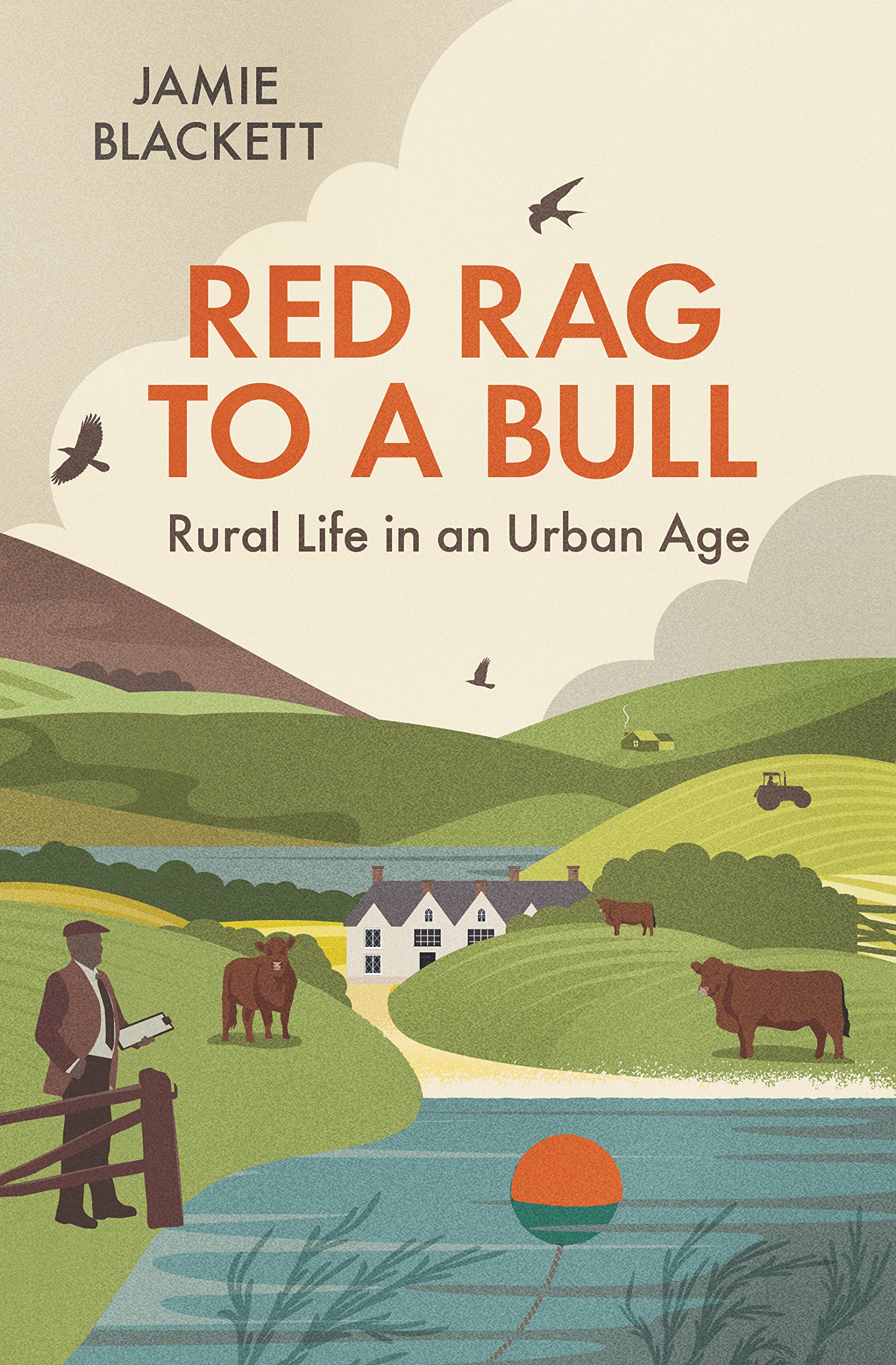 Red Rag to a Bull: Rural Life in an Urban Age - Exploring Country Living in Modern Times | Perfect for Nature Lovers, Small Town Enthusiasts & Urban Escape Seekers