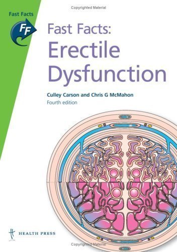 Fast Facts: Erectile Dysfunction, 4th Edition by Culley C. Carson & Chris McMahon | Comprehensive Guide to ED Treatment & Prevention | Perfect for Doctors, Patients & Medical Students