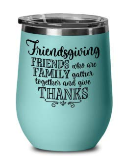 Friendsgiving Wine Glass Tumbler with Lid - 16oz Insulated Stainless Steel Cup for Thanksgiving, Christmas & Holiday Parties - Perfect for Hot & Cold Beverages, Gift Giving & Festive Celebrations