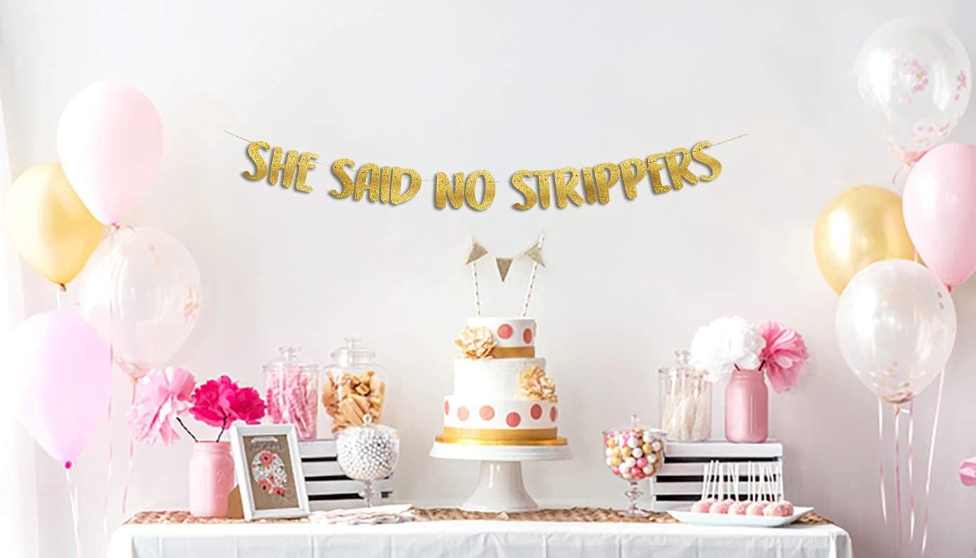 She Said No Strippers Gold Glitter Banner - Funny Bachelor Party Decorations, Bachelorette Party Supplies, Gag Gifts & Favors for Wedding Showers & Girls Night Out