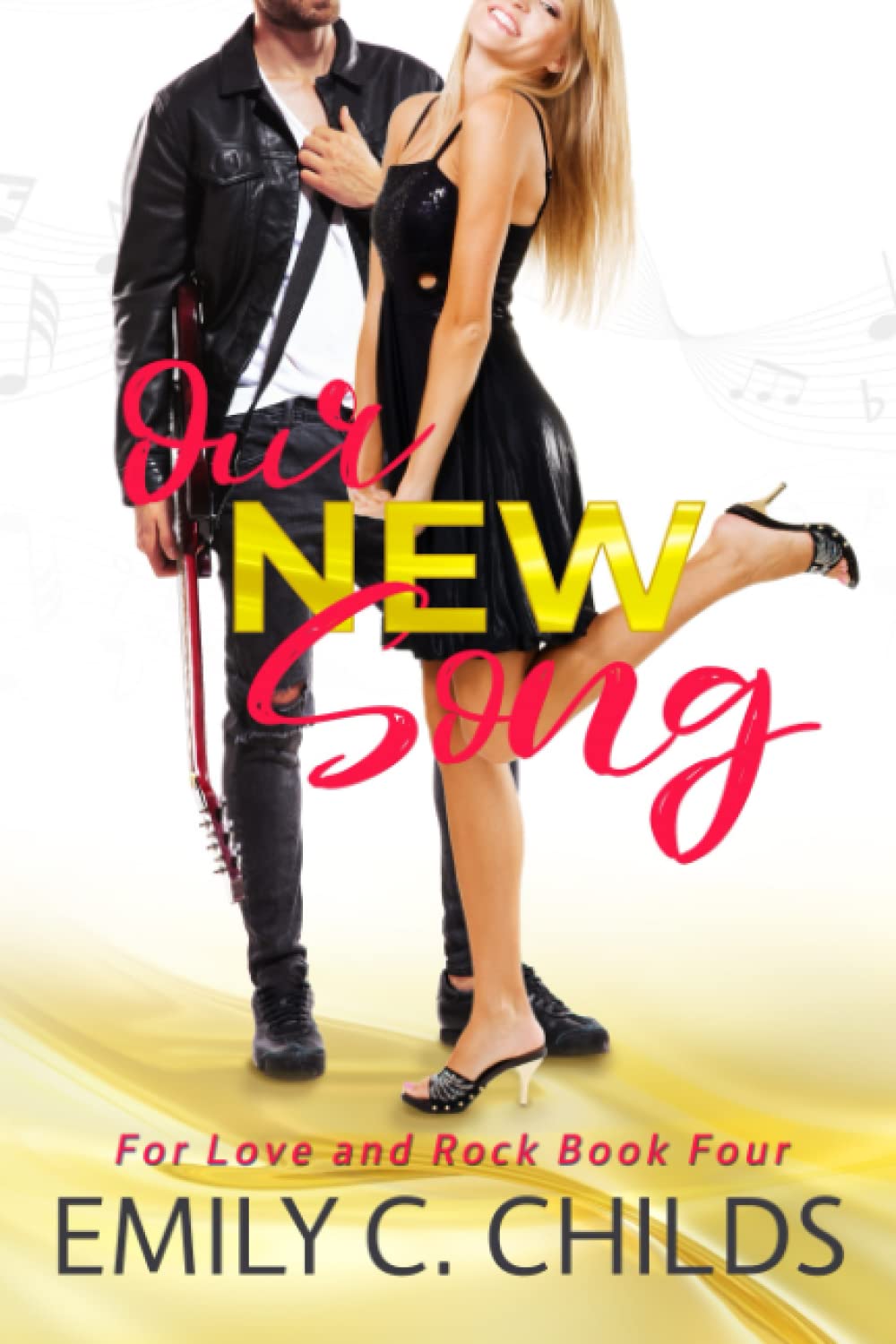 Our New Song: A Sweet Bad Boy Rockstar Romance (For Love and Rock) - Perfect for Music Lovers & Contemporary Romance Readers