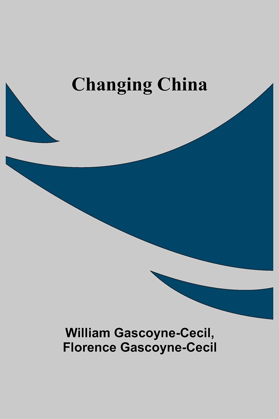 Changing China - A Comprehensive Guide to China's Rapid Transformation | Explore China's Economic Growth & Cultural Evolution | Perfect for Travelers, Expats & Business Professionals