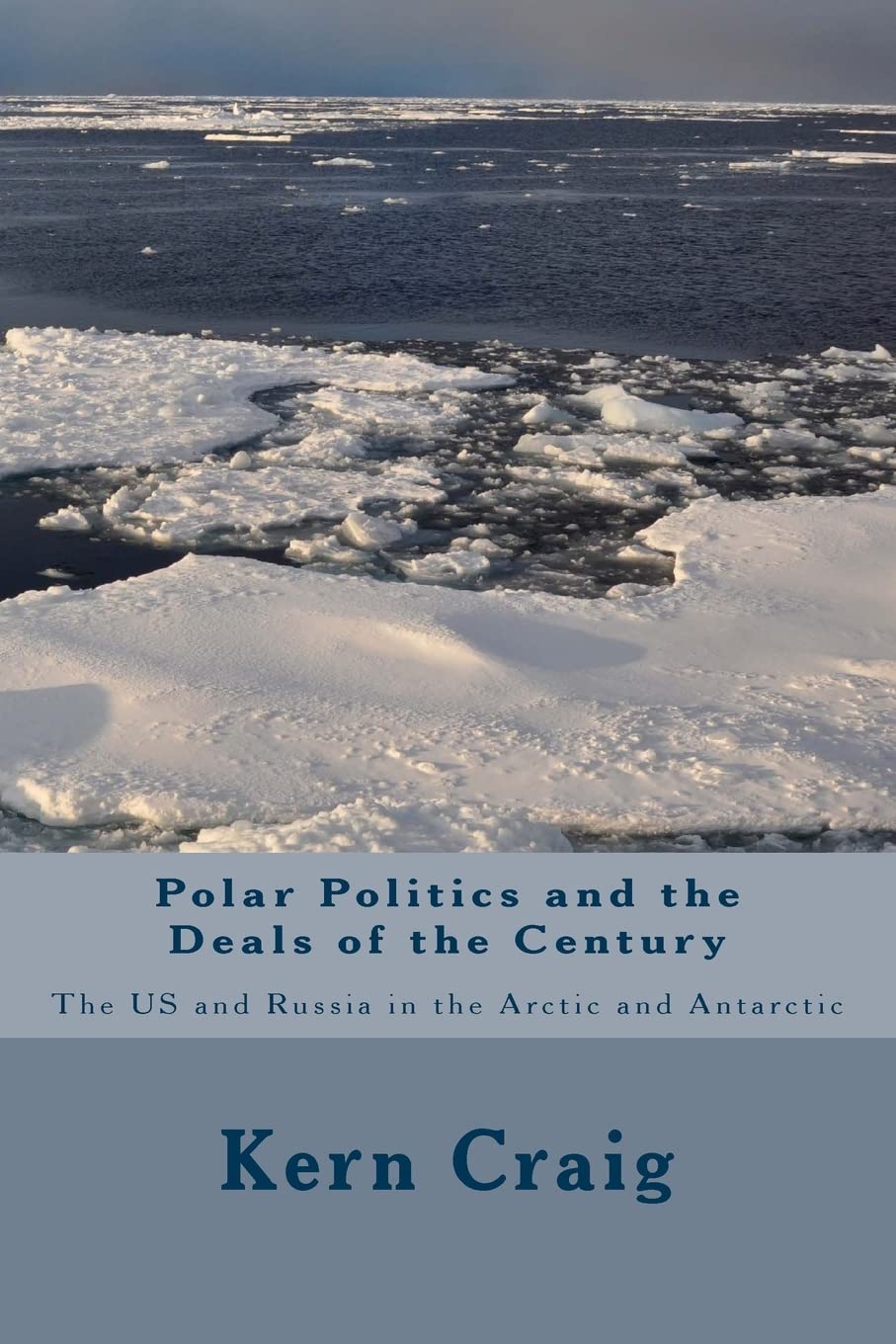 Polar Politics: US and Russia Relations in the Arctic & Antarctic | Geopolitical Analysis & Climate Change Impact | Perfect for Researchers & Policy Makers