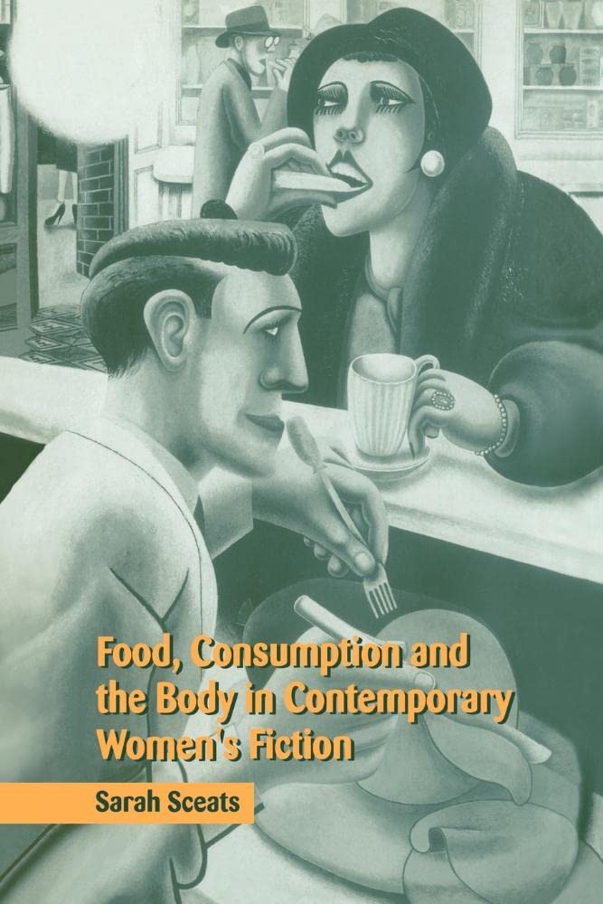 Contemporary Women's Fiction Exploring Food, Consumption & the Female Body - Perfect for Book Clubs & Gender Studies Discussions