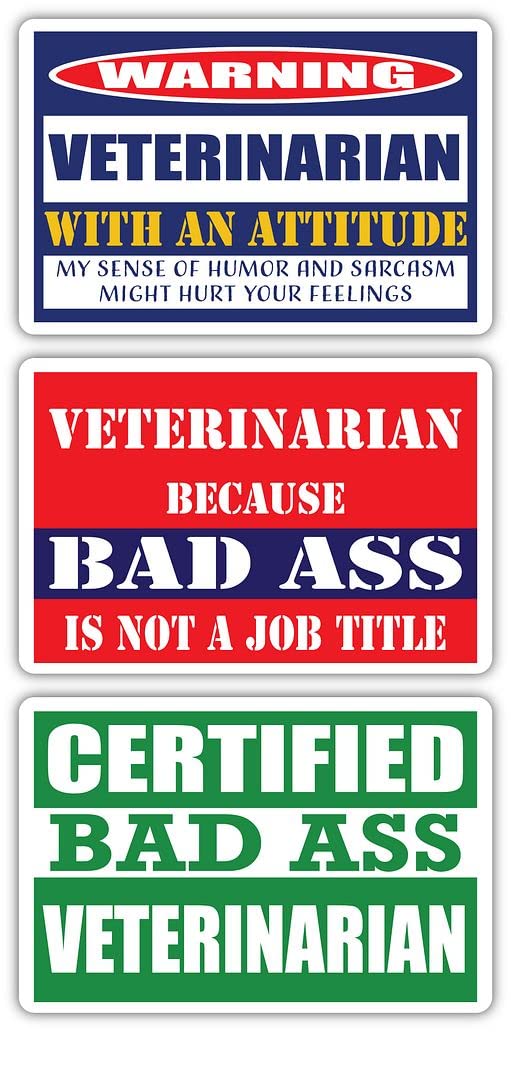 Certified Bad Ass Veterinarian Stickers (Pack of 3) - Funny Occupation & Career Gift - 3M Vinyl Decals for Laptops, Hard Hats, Windows - Perfect for Vet Offices, Workstations & Personal Belongings