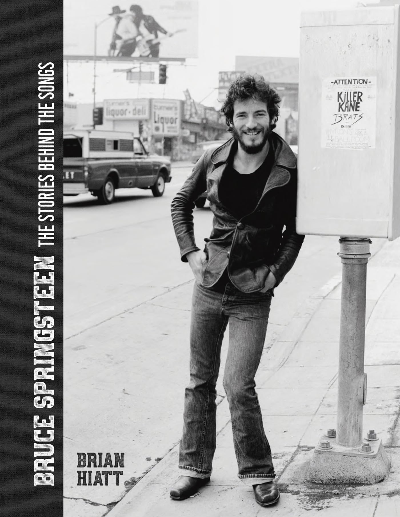 Bruce Springsteen: The Stories Behind the Songs - Music Book for Fans, Biography & Song Meanings - Perfect for Music Lovers, Gift for Springsteen Fans, Book Club Discussions & Coffee Table Decor