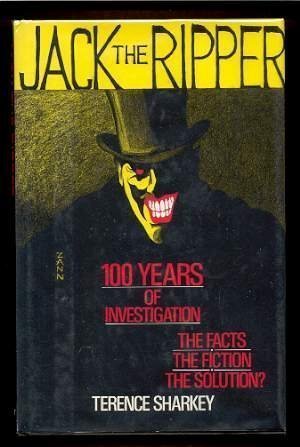 Jack the Ripper: 100-Year Investigation - Facts & Fiction for Crime Enthusiasts